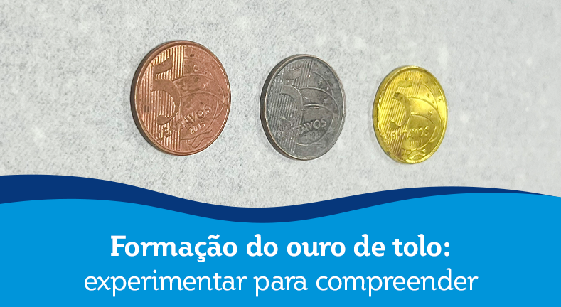 Formação do ouro de tolo - experimentar para compreender